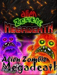 Box art for Alien Zombie Megadeath