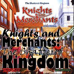 Box art for Knights and Merchants: The Shattered Kingdom