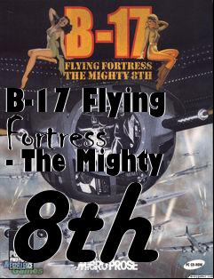 Box art for B-17 Flying Fortress - The Mighty 8th