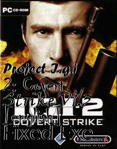 Box art for Project
I.g.i
2: Covert Strike V1.3 [english] Fixed Exe