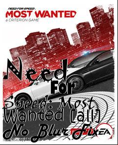Box art for Need
            For Speed: Most Wanted [all] No Blur Fix