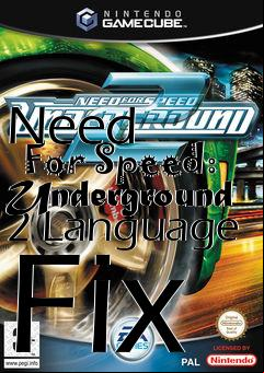 Box art for Need
      For Speed: Underground 2 Language Fix