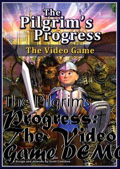 Box art for The Pilgrims Progress: The Video Game DEMO