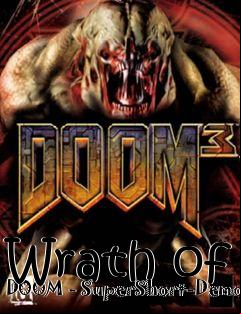 Box art for Wrath of DOOM - SuperShort-Demo