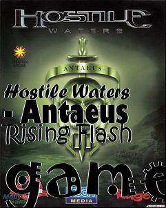 Box art for Hostile Waters - Antaeus Rising Flash game