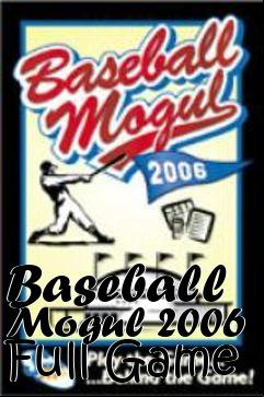 Box art for Baseball Mogul 2006 Full Game