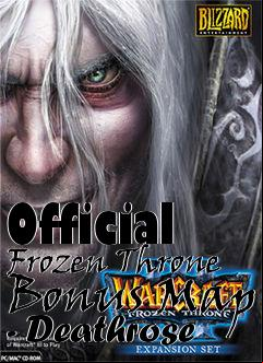 Box art for Official Frozen Throne Bonus Map - Deathrose