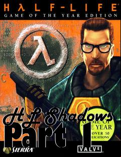 Box art for HL Shadows Part 1
