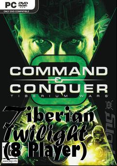 Box art for Tiberian Twilight (8 Player)