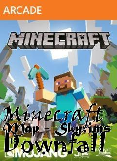 Box art for Minecraft Map - Skyrims Downfall