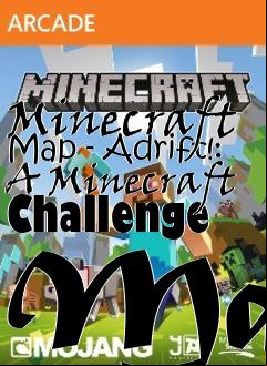 Box art for Minecraft Map - Adrift!: A Minecraft Challenge Map