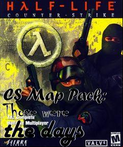 Box art for CS Map Pack: Those were the days