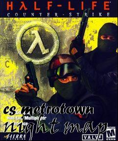 Box art for cs metrotown night map