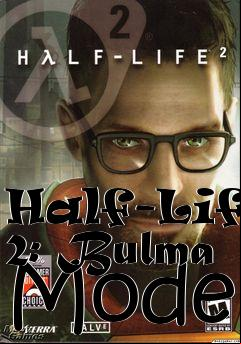 Box art for Half-Life 2: Bulma Model