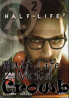 Box art for Half-Life 2: Metal Crowbar