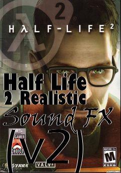 Box art for Half Life 2 Realistic Sound FX (v2)