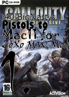 Box art for [40]BigNastys Pistols to Mac11 for ZoXo MW Mod 1.