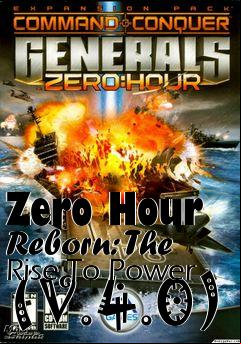 Box art for Zero Hour Reborn: The Rise To Power (V.4.0)