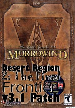 Box art for Desert Region 2: The Final Frontier v3.1 Patch