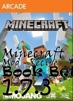 Box art for Minecraft Mod - Recipe Book Beta 1.7.3