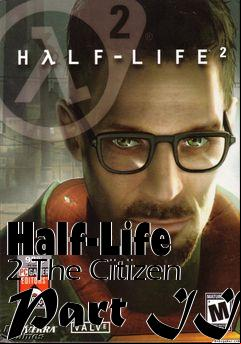 Box art for Half-Life 2 The Citizen Part II