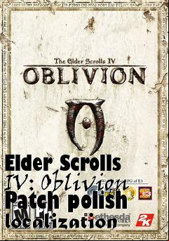 Box art for Elder Scrolls IV: Oblivion Patch polish localization