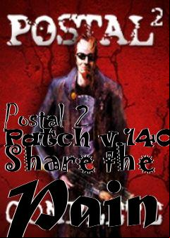 Box art for Postal 2 Patch v.1409x Share the Pain