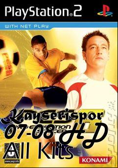 Box art for Kayserispor 07-08 HD All Kits