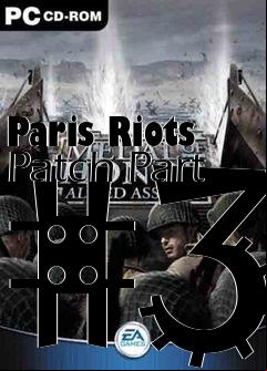 Box art for Paris Riots Patch Part #3