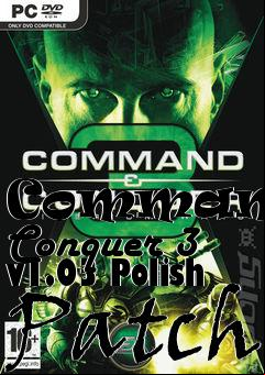 Box art for Command & Conquer 3 v1.03 Polish Patch