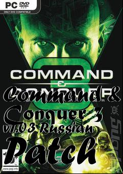 Box art for Command & Conquer 3 v1.03 Russian Patch