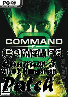 Box art for Command & Conquer 3 v1.03 Hungarian Patch