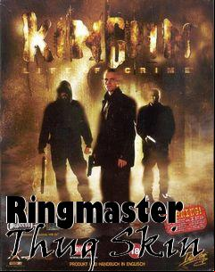 Box art for Ringmaster Thug Skin