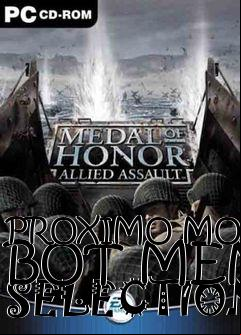 Box art for PROXIMO MOHAA BOT MENU SELECTION