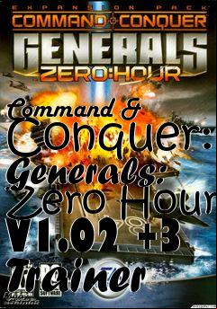 Box art for Command
& Conquer: Generals: Zero Hour V1.02 +3 Trainer