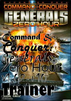 Box art for Command
& Conquer: Generals: Zero Hour V1.02 +10 Trainer