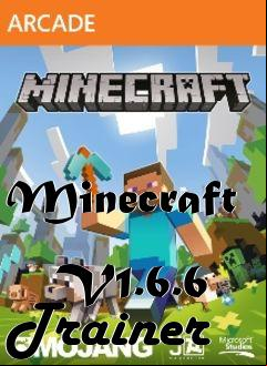 Box art for Minecraft
            V1.6.6 Trainer