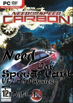 Box art for Need
            For Speed: Carbon V1.2 +5 Physics Trainer