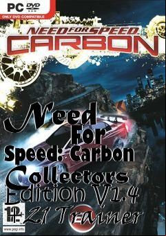 Box art for Need
            For Speed: Carbon Collectors Edition V1.4 +21 Trainer
