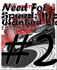 Box art for Need
For Speed: Most Wanted Black Edition Unlocker #2