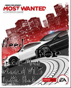 Box art for Need
            For Speed: Most Wanted V1.3 Traffic Hack