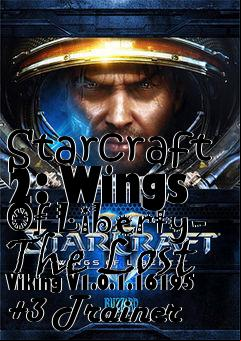 Box art for Starcraft
2: Wings Of Liberty- The Lost Viking V1.0.1.16195 +3 Trainer