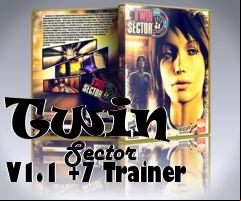 Box art for Twin
            Sector V1.1 +7 Trainer