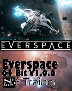 Box art for Everspace
64 Bit V1.0.6 +16 Trainer