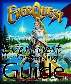 Box art for Everquest II - Grouping Guide